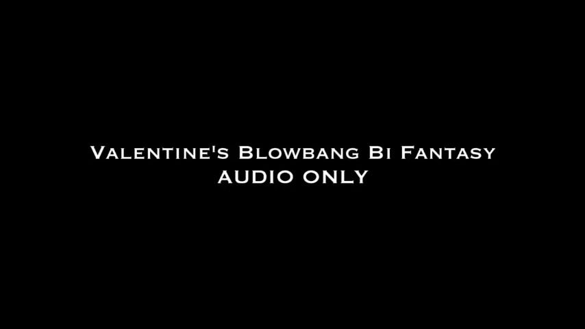 Valentine's BlowBang Bi Fantasy AUDIO