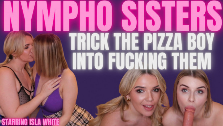Nympho sisters trick the pizza boy into fucking them