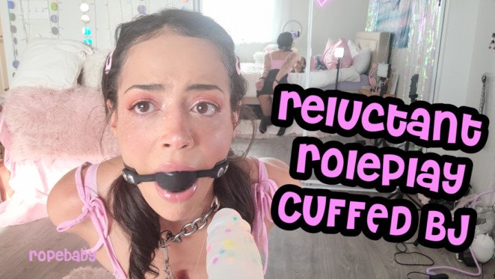 Ropebaby Reluctant Role Play Cuffed Bj