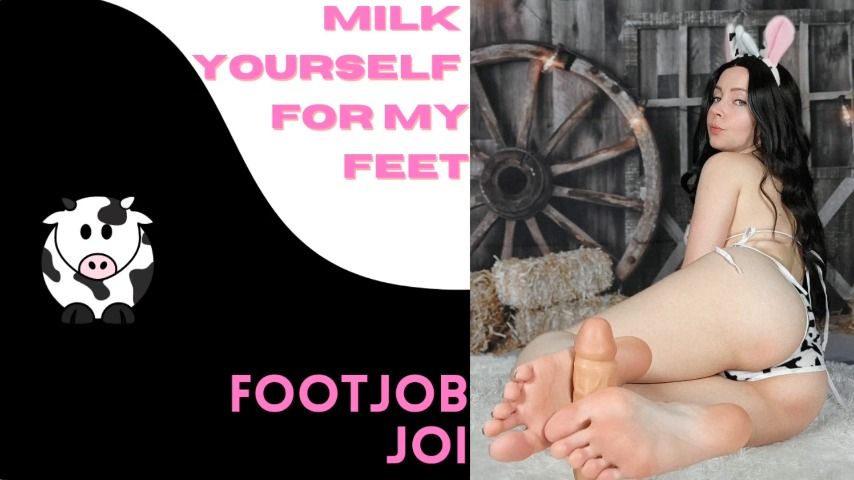 Milk Yourself For Feet - Footjob & JOI - August 26, 2022