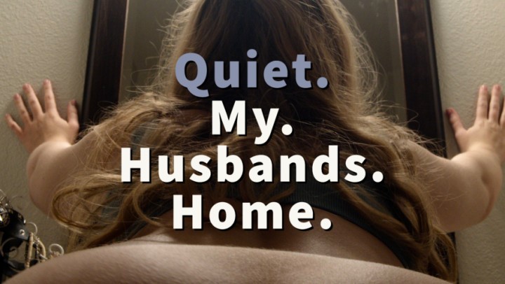 Jaybbgirl Quiet My Husbands Home