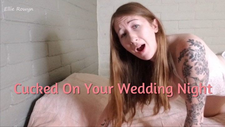 Cucked On Your Wedding Night - February 16, 2021