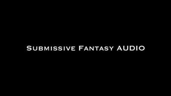 Submissive Fantasy AUDIO ONLY (Nina Crowne)
