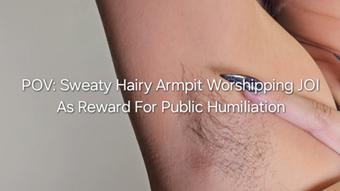 POV Sweaty Hairy Armpit Worshipping JOI: Humiliation Reward - September 07, 2024 (Freya Reign)