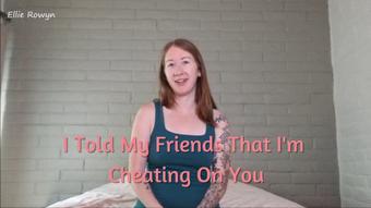 I Told My Friends, Cuck GFE VI - January 19, 2022 (Ellie Rowyn)