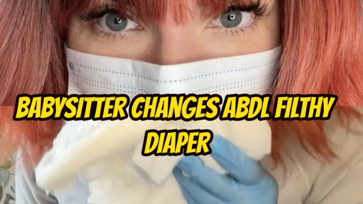 Babysitter Changes ABDL Filthy Diaper - September 10, 2024