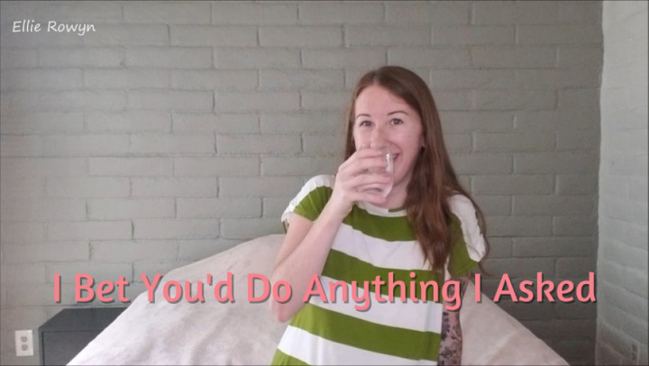 I Bet You'd Do Anything, Cuck GFE XI - March 02, 2022