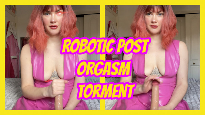 Robotic Post Orgasm Torment - April 07, 2025