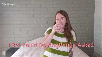 I Bet You'd Do Anything, Cuck GFE XI - March 02, 2022 (Ellie Rowyn)